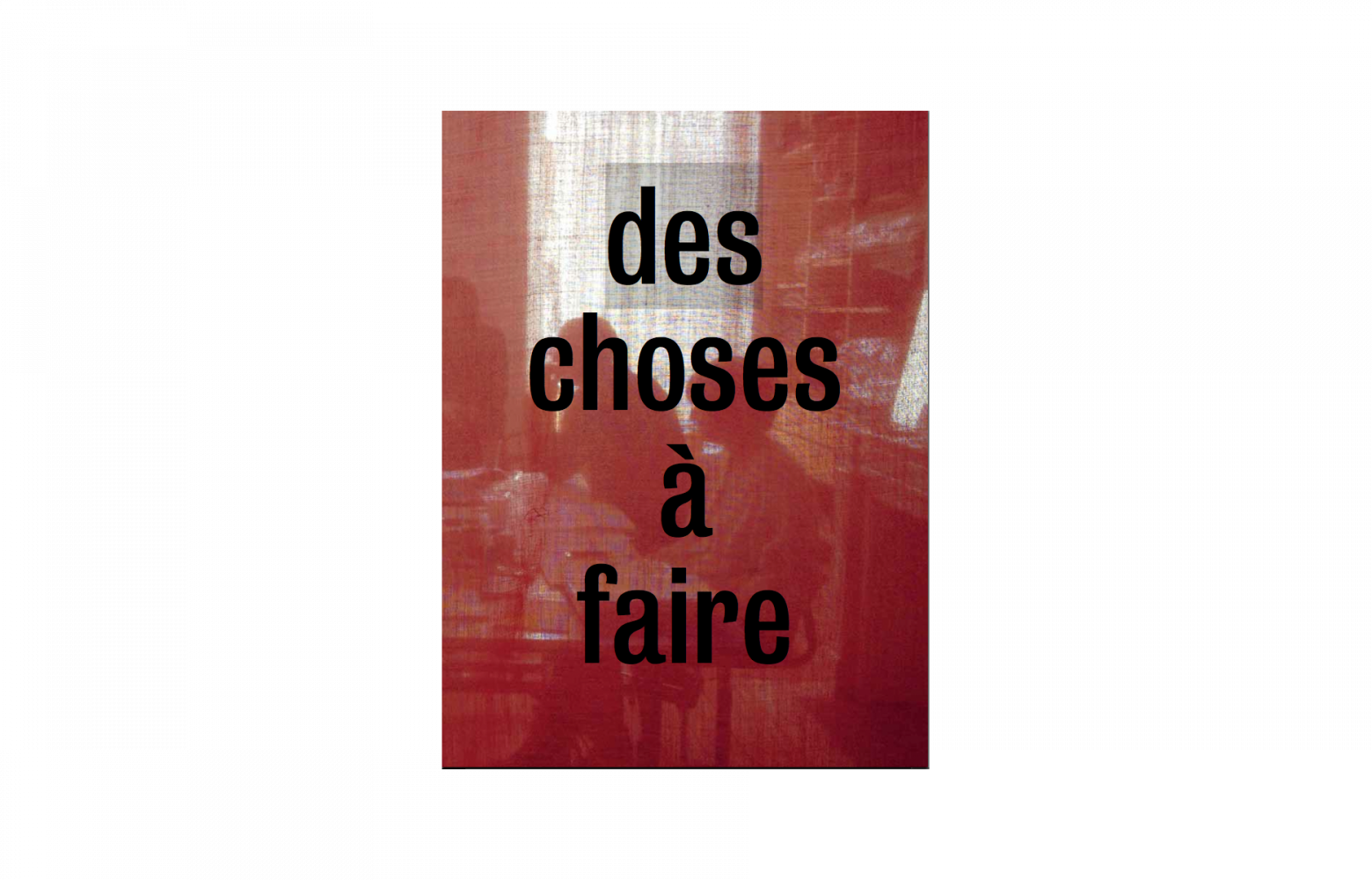 Des choses à faire - Chevalier Masson, collectif, 256 pages, MER. Paper Kunsthalle, 39 €.