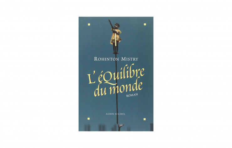 L’Équilibre du monde, de Rohinton Mistry