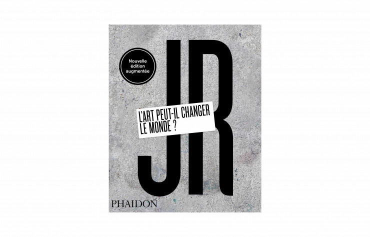 JR – L’art peut-il changer le monde ?, Phaidon, 336 p., 35 €.