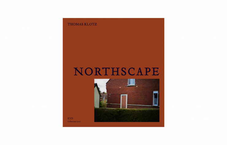 Northscape, de Thomas Klotz, EYD Paris, 112 p., 38 €.