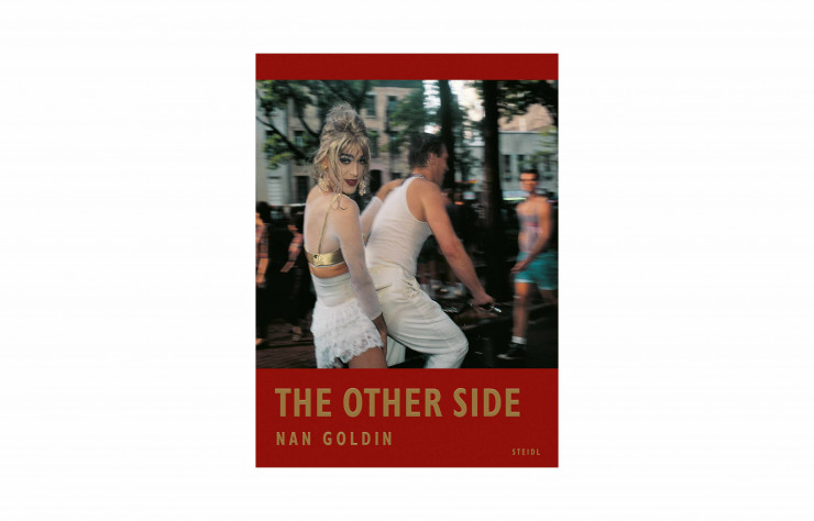 Nan Goldin – The Other Side, avec Alex Kwartler et Alex Nelson, Steidl / Interart, 187 p., 40 €.