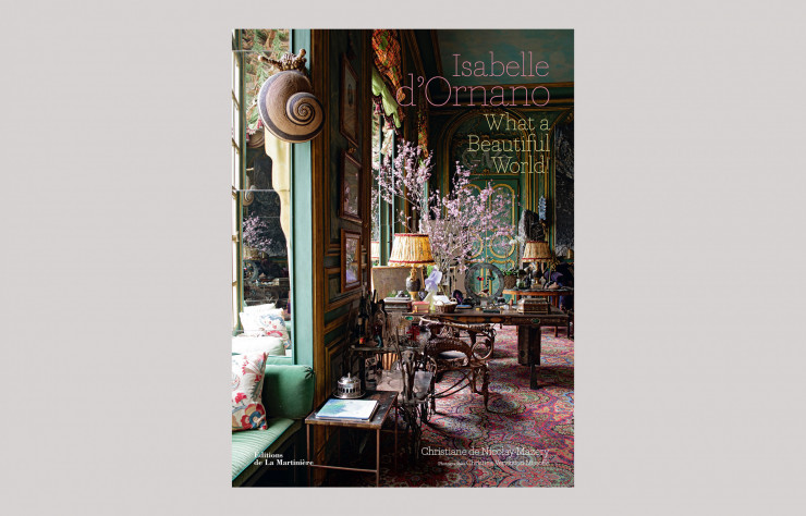 Couverture du livre «What a Beautiful World!», d’Isabelle d’Ornano et Christiane de Nicolaÿ-Mazery, Éditions de La Martinière.