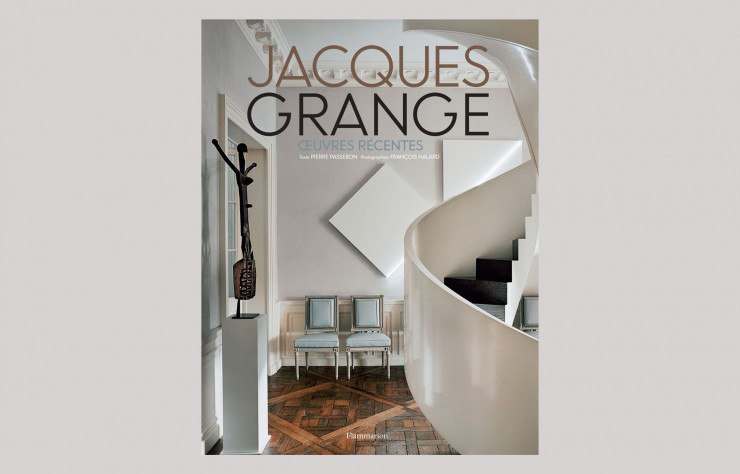 Couverture du livre «Jacques Grange, œuvres récentes», de Pierre Passebon et François Halard, Flammarion.