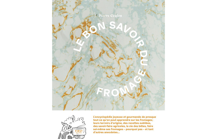 Couverture du livre Le Bon Savoir Fromager - idées cadeaux beaux livres de cuisine Noël 2022 - IDEAT