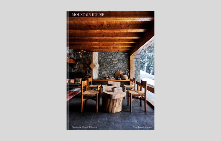 Mountain House. Studies in Elevated Design, de Nina Freudenberger, 288 p., Clarkson Potter, en anglais, 44 €.