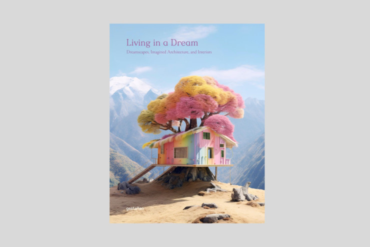 Living in a dream – Dreamscapes, Imagined Architecture, and Interiors, collectif.
